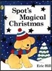 Spot's Magical Christmas Storybook
