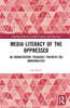 Media Literacy of the Oppressed