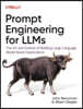 Prompt Engineering for Llms: The Art and Science of Building Large Language Model-Based Applications