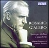 Mauro Tortorelli 로사리오 스칼레로: 바이올린 소나타, 세 개의 왈츠-카프리스, 세 개의 무반주 카프리스 (Rosario Scalero: Works for Violin and Piano)