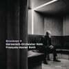 Francois-Xavier Roth 브루크너: 교향곡 9번 (Bruckner: Symphony No. 9 - original Version)