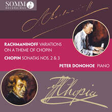Peter Donohoe 쇼팽: 피아노 소나타 2 &amp; 3번, 라흐마니노프: 쇼팽 변주곡 (Rachmaninoff: Variations on a Theme of Chopin &amp; Chopin Sonatas Nos 2 &amp; 3)
