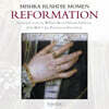 Mishka Rushdie Momen 종교 개혁 - 버드, 기번스, 불, 스벨링크 건반 작품집 (Reformation: Keyboard Works By William Byrd, Orlando Gibbons, John Bull & Jan Pieterszoon Sweelinck)
