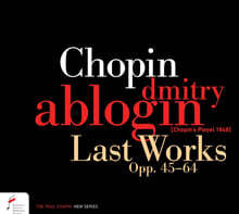 Dmitry Ablogin 쇼팽: 마지막 피아노 작품들 - 프렐류드, 녹턴, 왈츠, 마주르카, 발라드 (Last Works of Fryderyk Chopin)