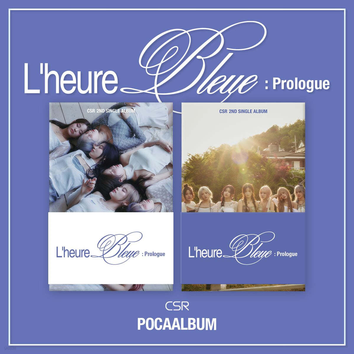 첫사랑 (CSR) - 싱글앨범 2집 : L’heure Bleue : Prologue (POCA ALBUM) [2종 중 1종 랜덤 발송]