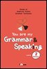 You are my Grammar & Speaking WB 2