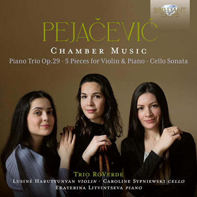 Trio RoVerde 페야체비치: 실내악 작품 (Pejacevic: Chamber Music)