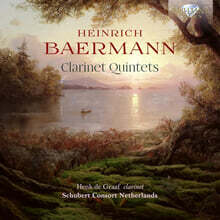 Henk de Graaf  베어만: 클라리넷 오중주 (Baermann: Clarinet Quintets)