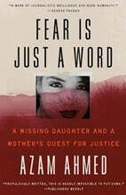 Fear Is Just a Word: A Missing Daughter and a Mother's Quest for Justice