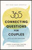 365 Connecting Questions for Couples (Revised and Updated): With 200 new questions