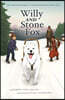 Willy and Stone Fox