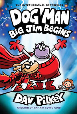 Dog Man #13 : Big Jim Begins