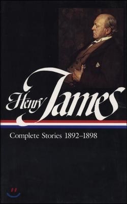 Henry James: Complete Stories Vol. 4 1892-1898 (Loa #82)