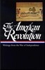 The American Revolution: Writings from the War of Independence 1775-1783 (Loa #123)
