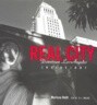 Real City: Downtown Los Angeles Inside/Out