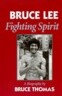 Bruce Lee: Fighting Spirit
