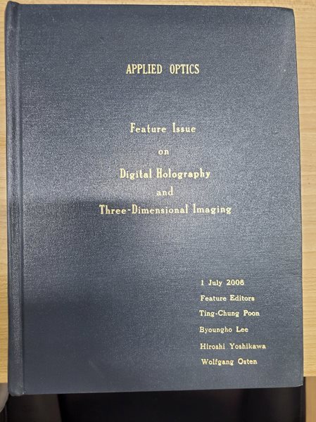 APPLIED OPTICS (1 July 2008): Feature Issue on Digital holography and 3D imaging (Hardcover)