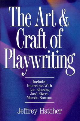 The Art &amp; Craft of Playwriting