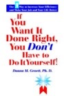 If You Want It Done Right, You Don't Have to Do It Yourself!: The Power of Effective Delegation