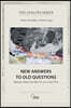 New Answers to Old Questions