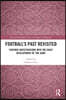 Football’s Past Revisited