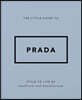 The Little Guide to Prada: Style to Live by
