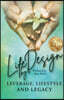 Life By Design: Leverage, Lifestyle, and Legacy