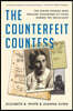 The Counterfeit Countess: The Jewish Woman Who Rescued Thousands of Poles During the Holocaust