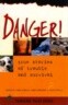 Danger: True Stories of Trouble and Survival