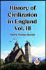 History of Civilization in England Vol. III