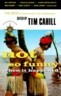 Not So Funny When It Happened: The Best of Travel Humor and Misadventure