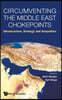 Circumventing the Middle East Chokepoints