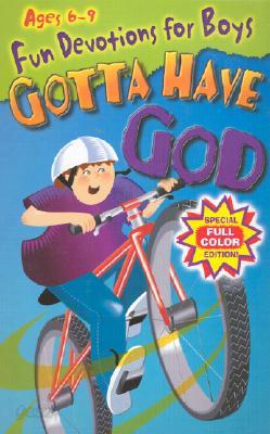 Gotta Have God: Cool Devotions for Boys Ages 6-9