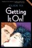 Guide to Getting It On!: The Universe's Coolest and Most Informative Book about Sex for Adults of Al
