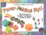 Paper-Folding Fun!: 50 Awesome Crafts to Weave, Twist & Curl