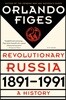 Revolutionary Russia, 1891-1991: A History