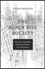 The Black Box Society: The Secret Algorithms That Control Money and Information