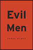 Evil Men