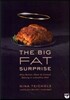 The Big Fat Surprise: Why Butter, Meat, and Cheese Belong in a Healthy Diet