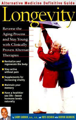 Longevity: Alternative Medicine Definitive Guide