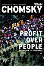 Profit Over People: Neoliberalism and Global Order