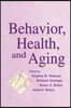 Behavior, Health, and Aging