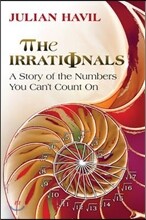 The Irrationals: A Story of the Numbers You Can't Count on
