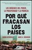 Por Que Fracasan Los Paises = Why Nations Fail