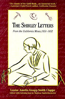 The Shirley Letters: From the California Mines, 1851-1852