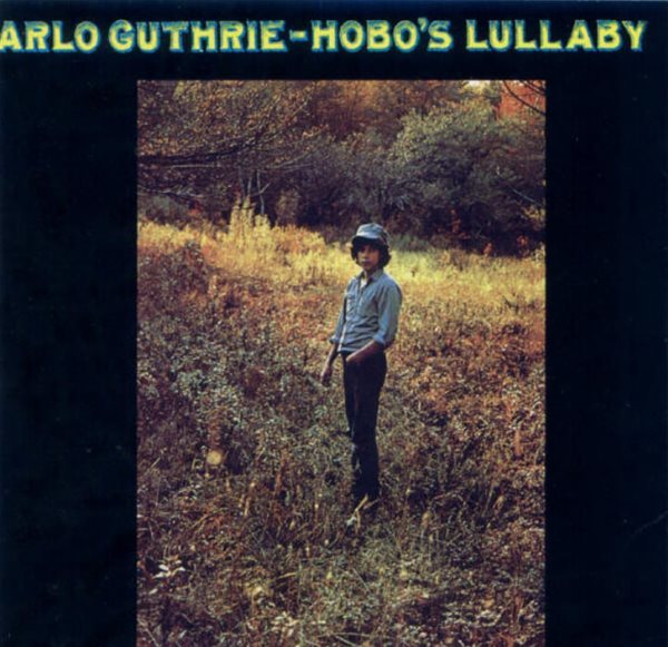 알로 거스리 (Arlo Guthrie) - Hobo&#39;s Lullaby (US발매)