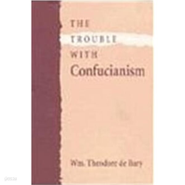 The Trouble with Confucianism