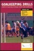 Goalkeeping Drills, Volume 1