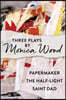 Three Plays by Monica Wood: Papermaker, the Half-Light, Saint Dad