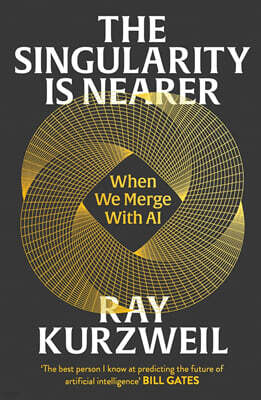 The Singularity is Nearer